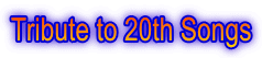 Tribute to 20th Songs